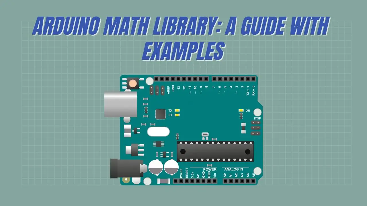 Exploring The Arduino Math Library: A Guide With Examples