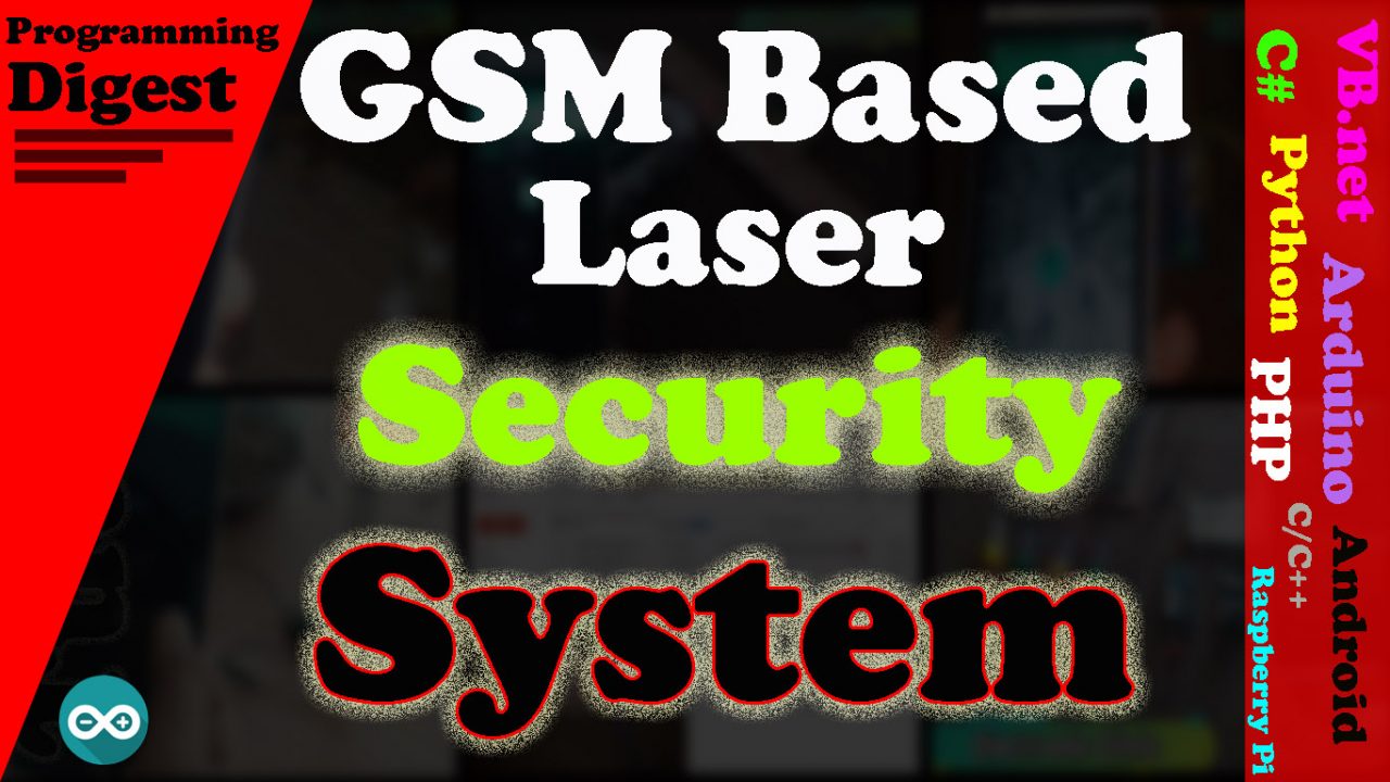 Arduino and Gsm based laser security alert system programming