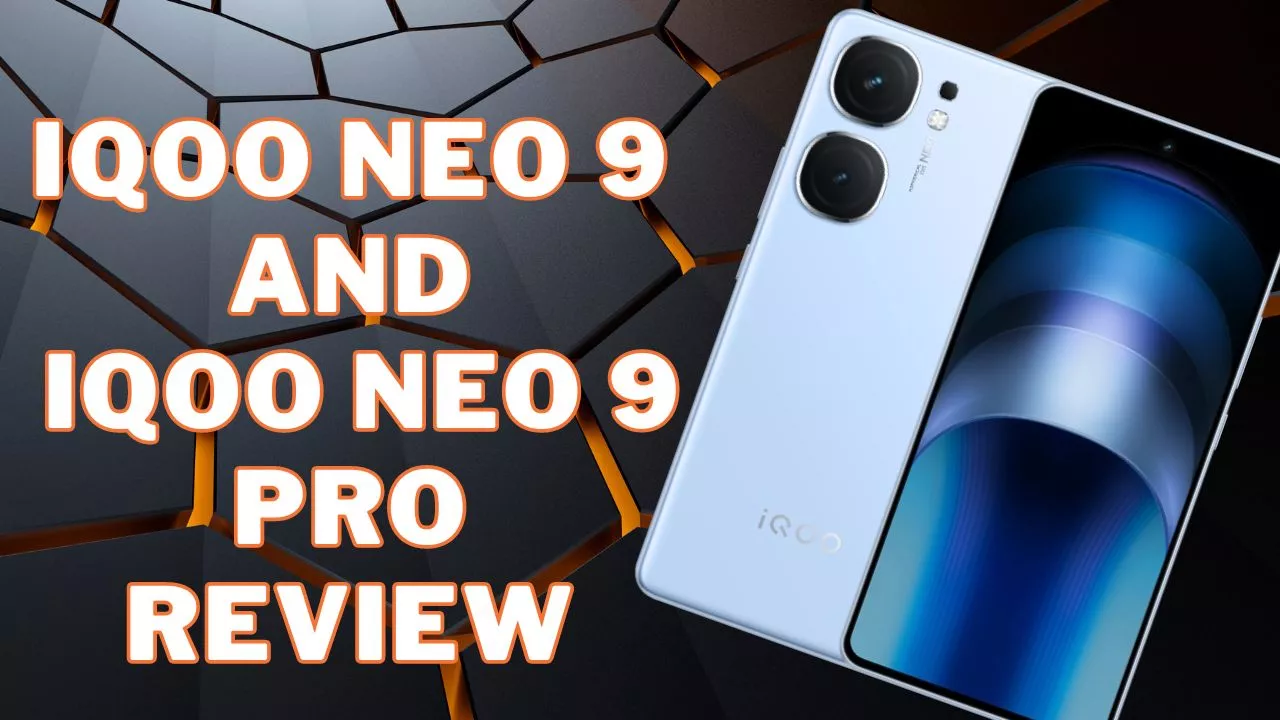 iQoo Neo 9 and iQoo Neo 9 Pro